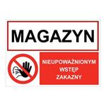 MAGAZYN - NIEUPOWAŻNIONYM WSTĘP ZAKAZNY, ZNAK ŁĄCZONY, płyta PVC 1 mm, 297x210mm