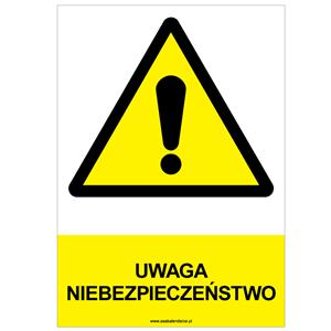 UWAGA NIEBEZPIECZEŃSTWO - znak BHP, płyta PVC A4, 2 mm