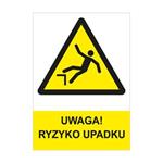 UWAGA! RYZYKO UPADKU - znak BHP, płyta PVC A4, 0,5 mm