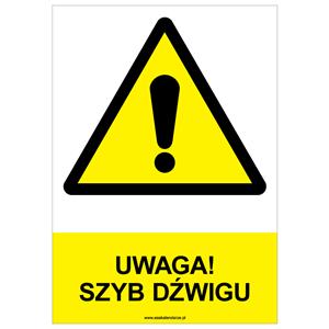 UWAGA! SZYB DŹWIGU - znak BHP, płyta PVC A4, 2 mm