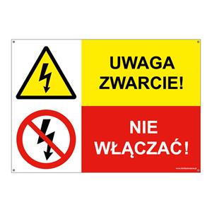 UWAGA ZWARCIE! - NIE WŁĄCZAĆ!, ZNAK ŁĄCZONY, płyta PVC 2 mm z dziurkami, 297x210 mm