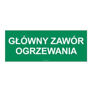 GŁÓWNY ZAWÓR OGRZEWANIA, naklejka 210x80 mm