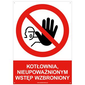 KOTŁOWNIA, NIEUPOWAŻNIONYM WSTĘP WZBRONIONY - znak BHP z dziurkami, płyta PVC A5, 2 mm