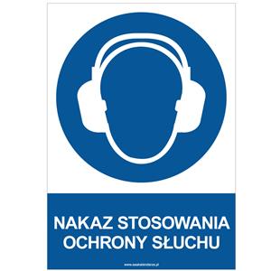 NAKAZ STOSOWANIA OCHRONY SŁUCHU - znak BHP, płyta PVC A4, 2 mm