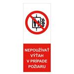 Nepoužívať výťah v prípade požiaru - bezpečnostná tabuľka, plast 1 mm 80x150 mm