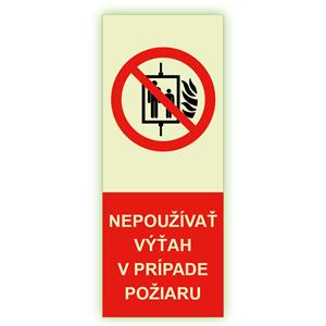 Nepoužívať výťah v prípade požiaru - fotoluminiscenčná tabuľka, plast 1 mm 120x300 mm