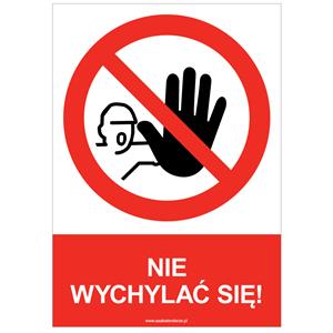 NIE WYCHYLAĆ SIĘ! - znak BHP, naklejka A5