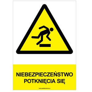 NIEBEZPIECZEŃSTWO POTKNIĘCIA SIĘ - znak BHP, płyta PVC A4, 0,5 mm