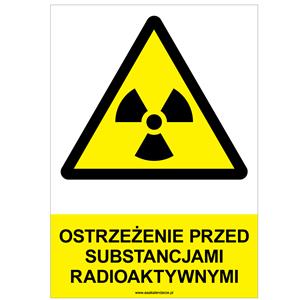 OSTRZEŻENIE PRZED SUBSTANCJAMI RADIOAKTYWNYMI - znak BHP, płyta PVC A4, 0,5 mm