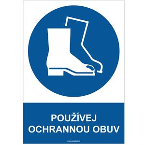 POUŽÍVEJ OCHRANNOU OBUV - bezpečnostní tabulka, plast A4, 2 mm