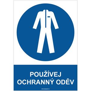 POUŽÍVEJ OCHRANNÝ ODĚV - bezpečnostní tabulka, samolepka A4