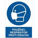 POUŽÍVEJ RESPIRÁTOR PROTI PRACHU - bezpečnostní tabulka, samolepka A4