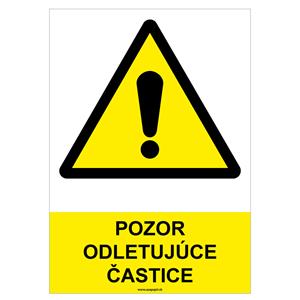 Pozor, odletujúce častice - bezpečnostná tabuľka, samolepka A4