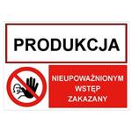 PRODUKCJA - NIEUPOWAŻNIONYM WSTĘP ZAKAZANY, ZNAK ŁĄCZONY, płyta PVC 2 mm, 210x148 mm