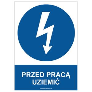 PRZED PRACĄ UZIEMIĆ - znak BHP, płyta PVC A4, 2 mm