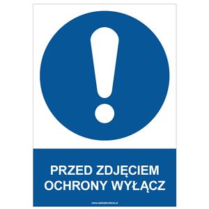 PRZED ZDJĘCIEM OCHRONY WYŁĄCZ - znak BHP, płyta PVC A4, 0,5 mm