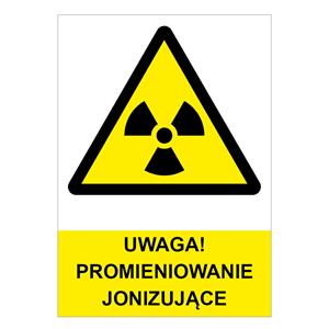 UWAGA! PROMIENIOWANIE JONIZUJĄCE - znak BHP, płyta PVC 2 mm, A4