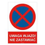 UWAGA WJAZD! NIE ZASTAWIAĆ - znak BHP, płyta PVC A4, 2 mm