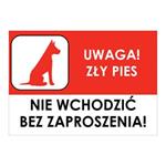 UWAGA ZŁY PIES - NIE WCHODZIĆ BEZ ZAPROSZENIA, płyta PVC 2 mm, 210x148 mm