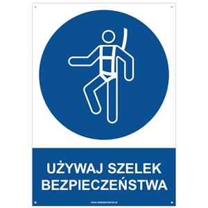 UŻYWAJ SZELEK BEZPIECZEŃSTWA - znak BHP z dziurkami, płyta PVC A4, 2 mm