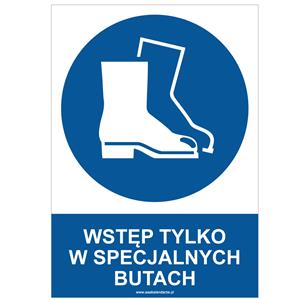 WSTĘP TYLKO W SPECJALNYCH BUTACH - znak BHP, naklejka A4