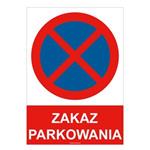 ZAKAZ PARKOWANIA - znak BHP, naklejka A4