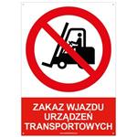 ZAKAZ WJAZDU URZĄDZEŃ TRANSPORTOWYCH - znak BHP z dziurkami, płyta PVC A5, 2 mm