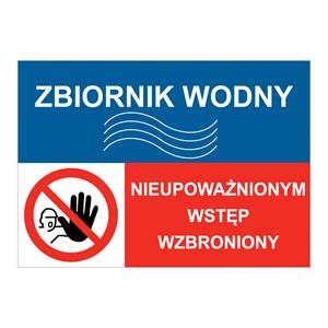 ZBIORNIK WODY - NIEUPOWAŻNIONYM WSTĘP WZBRONIONY, ZNAK ŁĄCZONY, naklejka 297x210 mm