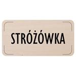Znak drzwi - Stróżówka, płyta drewniana, 160 x 80 mm