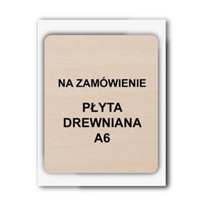 Znak na zamówienie, płyta drewniana, format A6 mm